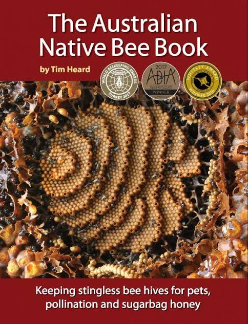 The Australian Native Bee Book by Tim Heard